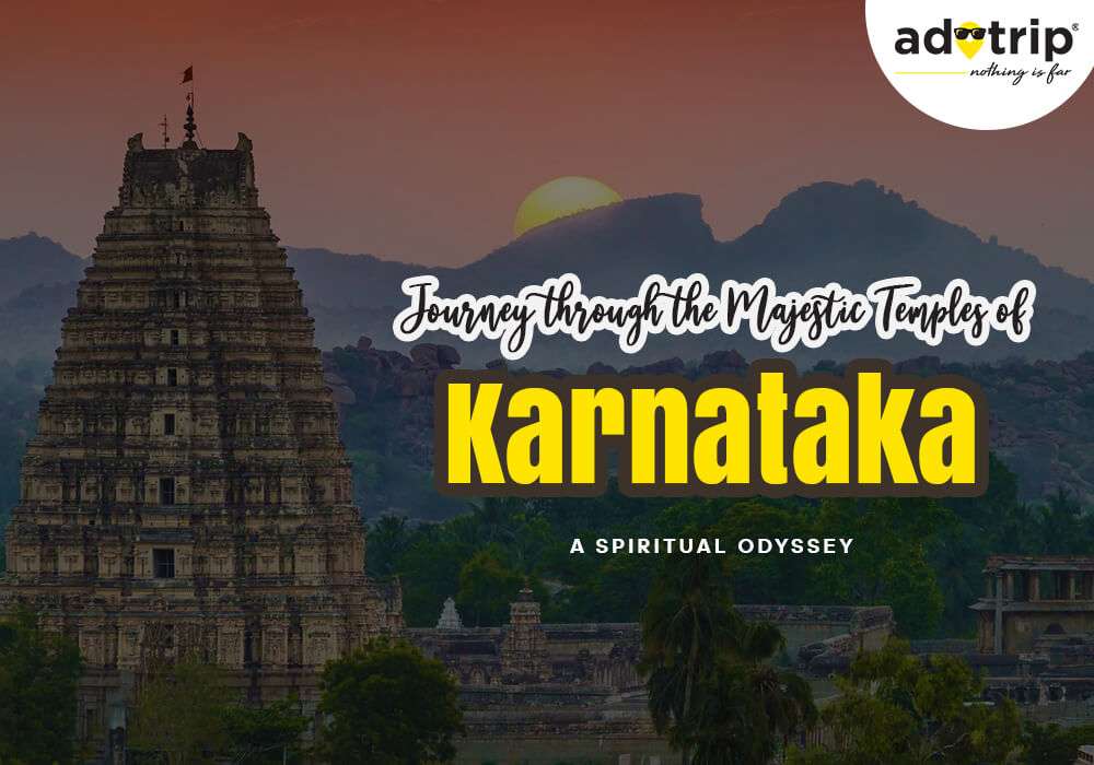 Famous Temples of Karnataka 2025 – Iconic Spiritual Destinations